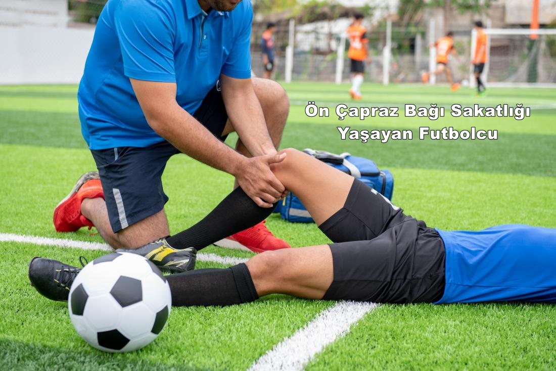  Futbolcu &Ouml;n &Ccedil;apraz Bağ Yırtığı